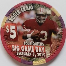 Four Queens Las Vegas Roger Craig Big Game Day Feb 7 2010 $5 Casino Chip # 0778 - £11.92 GBP