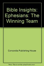 Bible Insights: Ephesians: The Winning Team [Paperback] Concordia Publis... - £15.71 GBP