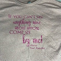 Steel Magnolias Tee Large If You Can’t Say Anything Nice - £11.45 GBP