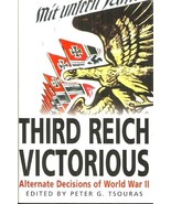 THIRD REICH VICTORIOUS Peter Tsouras - NAZIS WIN WW II - ALTERNATE HISTORY - £14.14 GBP