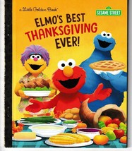 Elmo&#39;s Best Thanksgiving Ever! (Sesame Street) Little Golden Book - £5.19 GBP