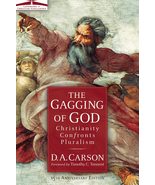 Gagging of God, The [Paperback] Carson, D. A. and Timothy C. Tennent - $6.90