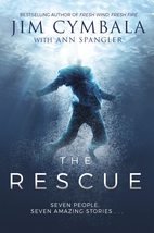 The Rescue: Seven People, Seven Amazing Stories Cymbala, Jim and Spangl... - £3.74 GBP