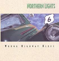 Wrong Highway Blues [Audio CD] Northern Lights - £6.20 GBP