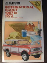 Chilton&#39;s Repair and Tune-Up Guide: International Scout 1967-1973 Chilton Book C - £46.54 GBP