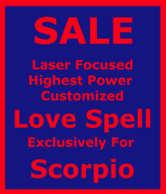 ggn Sale Customized Love Spell Sex Passion Ritual for Female or Male Scorpio  - $165.00
