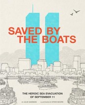 Saved by the Boats: The Heroic Sea Evacuation of September 11 by Julie Gassman - - £10.79 GBP