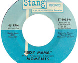 Sexy Mama / Where Can I Find Her [Vinyl]: The Moments - $9.99