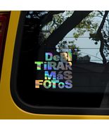 Your Decal DeBÍ TiRAR MáS FOToS Vinyl Decal Sticker UV &amp; Water Proof Gif... - $6.85
