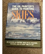 The Oil Painter&#39;s Guide to Painting Skies by Shaw, John Hardback Book Th... - £34.59 GBP