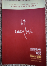 Crazy Love: Overwhelmed by a Relentless God - Paperback By Francis Chan - £3.52 GBP