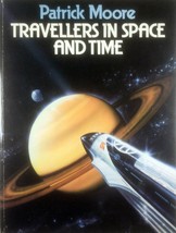 Travellers in Space and Time by Patrick Moore / 1984 Trade Paperback - £2.72 GBP