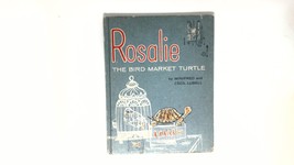 1962 Rosalie: The Bird Market Turtle by  Winifred Lubell - £8.90 GBP