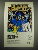 1990 FCI Phantom Fighter Video Game Ad - Get bigger kicks fighting phantoms - £14.52 GBP