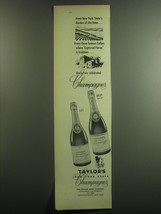 1948 Taylor's Champagne Ad - From New York State's Garden of the vines - $18.49