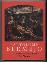 Eric Young Bartolome Bermejo Flemish Painter First Edition Hardcover Fine/Fine - £38.20 GBP