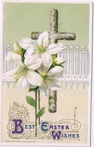 Holiday Postcard Embossed Easter Best Wishes 1913 Lilies Cross - £1.71 GBP