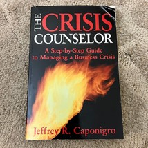 The Crisis Counselor by Jeffrey R. Caponigro McGraw-Hill Company Paperback 1999 - £9.53 GBP