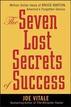 The Seven Lost Secrets of Success: Million Dollar Ideas of Bruce Barton, America - £7.70 GBP