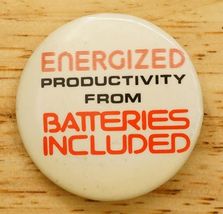 Vintage Pinback Button Advertising Batteries Included Energized Producti... - $9.89