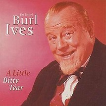 Burl Ives : A Little Bitty Tear: The Best of Burl Ives CD Pre-Owned - £11.95 GBP
