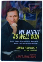 Johan Bruyneel We Might As Well Win Signed 1ST Edition Cycling Biography 2008 Hc - £31.34 GBP