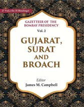Gazetteer of the Bombay Presidency: Gujarat, Surat and Broach Volume 2nd - £48.19 GBP