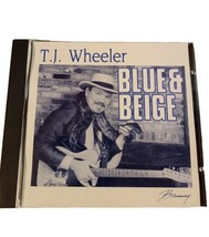 T.J. Wheeler BLUE &amp; BEIGE CD RARE - GENTLY USED - $10.88
