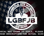Round Cannibals Ate My Uncle -Joe Biden- Vinyl Decal US Sold &amp; Made - $6.72+