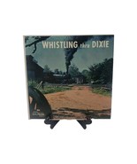 1960 Whistling Thru Dixie Mobile Fidelity LP Vinyl  Album MF 6 Railroad ... - $14.80