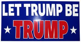 Wholesale Lot of 6 Let Trump Be Trump Blue Decal Bumper Sticker - £6.98 GBP