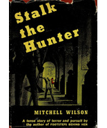 VINTAGE MYSTERY: Stalk the Hunter By Mitchell Wilson ~ HC/DJ 1945 - £5.48 GBP