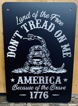 Engraved Don’t Tread On Me 1776 12x18 Diamond Etched Metal Garage Man Cave Sign - £35.93 GBP