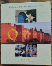 The Scent of Orange Blossoms : Sephardic Cuisine from Morocco - $8.40