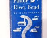 Pastor at River Bend Duncan, Clark - $2.93