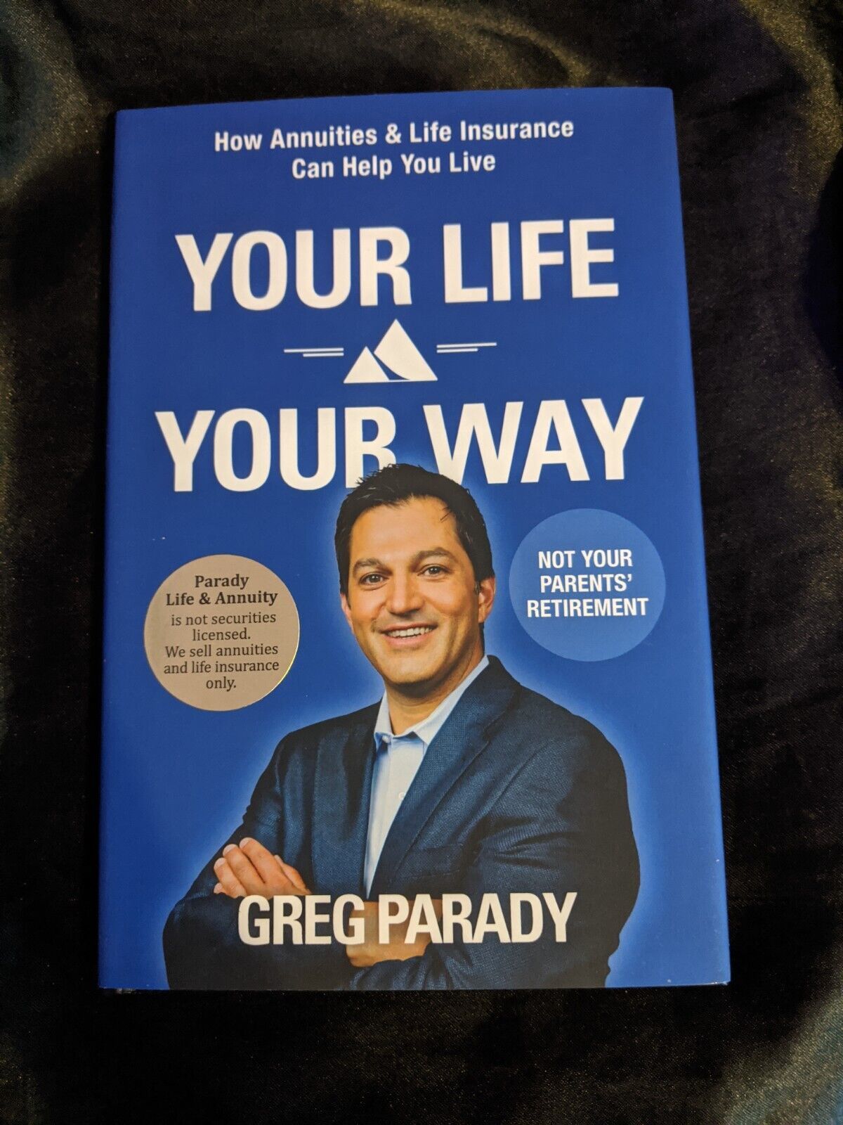 Your Life Your Way - Greg Parady, 9780996197823, hardcover - $14.84