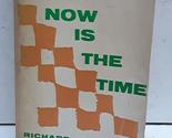 NOW IS THE TIME [Mass Market Paperback] Richard Armstrong - £7.82 GBP
