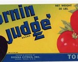 Mornin Judge Tomatoes Crate Label Rooster Donna Citrus Donna Texas - $9.90