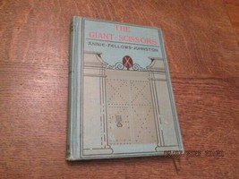 The Giant Scissors by Annie Fellows Johnston 1918 HC - $22.00