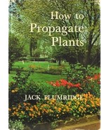 How to Propagate Plants Jack Plumridge 1st Edition 1982 Reprint Hardcove... - $23.98