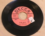 Mills Brothers 45 Gum Drop - Suddenly There&#39;s A Valley Decca Records - $6.92