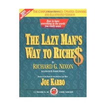 The Lazy Man&#39;s Way to Riches: How to Have Everything in the World You Really Wan - £33.63 GBP