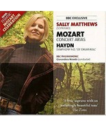 Sally Matthews Sings Mozart Concert Arias K583 217 538 528 BBC &amp; Haydn S... - £4.66 GBP