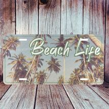 Beach Life License Plate Sea Tag for Any State Auto Car Vanity Plate Ocean - $18.49