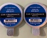 2 Bath Body Works Scentportable Dream Bright Car Fragrance Refill  Air F... - £9.46 GBP