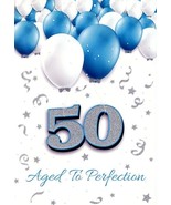 50 Aged To Perfection - Birthday Greeting Card - 00805 - $2.79