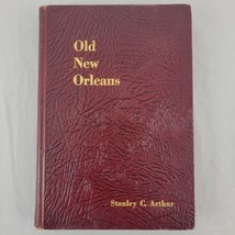 New Orleans History Book Old Louisiana Stanley C Arthur Vieux Carre Buildings HC - £58.74 GBP