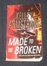 Made to be Broken: Nadia Stafford #2 by Kelley Armstrong - €1,30 EUR