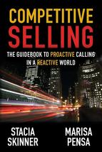 Competitive Selling: The Guidebook to Proactive Calling in a Reactive Wo... - $11.49