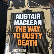 The Way to Dusty Death Hardcover Alistair MacLean FIRST 1ST UK - £9.44 GBP
